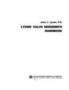 Lyons' Valve Designer's Handbook