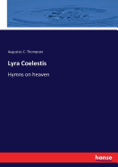 Lyra Coelestis: Hymns on heaven