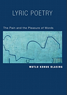 Lyric Poetry: The Pain and Pleasure of Words