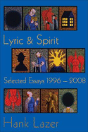 Lyric & Spirit: Selected Essays 1996-2008