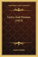 Lyrics and Dramas (1913)