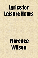 Lyrics for Leisure Hours