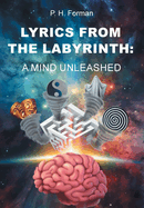 Lyrics From The Labyrinth: A Mind Unleashed