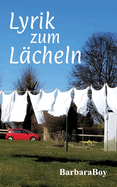 Lyrik zum L?cheln: Lyrik