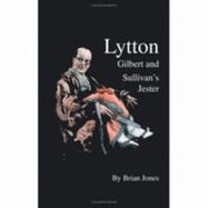 Lytton : Gilbert and Sullivan's jester
