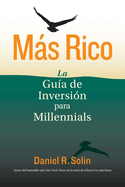 Ms Rico: La Gua de Inversin para Millennials