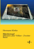 Mrchensaal: Mrchen aller Vlker - Zweiter Band