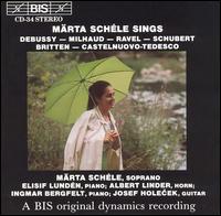 Mrta Schle Sings - Albert Linder (horn); Ingemar Bergfelt (piano); Josef Holecek (guitar); Maria Schele (soprano)