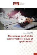 Mcanique des Solides Indformables: Cours et applications