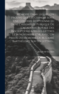 Mmoire Dans Lequel On Prouve Que Les Chinois Sont Une Colonie gyptienne Lu Dans L'assemble Publique De L'acadmie Royale Des Inscriptions & Belles-lettres Le 14 Novembre 1758, Avec Un Prcis Du Mmoire De M. L'abb Barthlmy Sur Les Lettres...