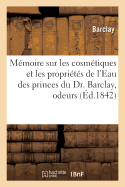 Mmoire sur les cosmtiques et les proprits de l'Eau des princes du Dr. Barclay