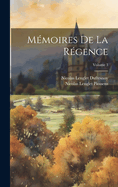 Mmoires De La Rgence; Volume 3