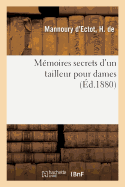 Mmoires Secrets d'Un Tailleur Pour Dames