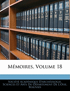 Mmoires, Volume 18 - Socit Acadmique d'Archologie, Sc (Creator)