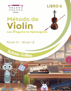 Mtodo de violn con Paquita la Hormiguita: Libro 6. Nivel 11. Nivel 12