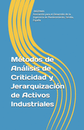 Mtodos de Anlisis de Criticidad y Jerarquizacin de Activos Industriales