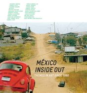 Mxico Inside Out: Themes in Art Since 1990