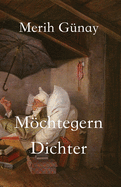 Mchtegern-Dichter: Erz?hlungen