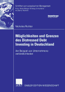 Mglichkeiten und Grenzen des Distressed Debt Investing in Deutschland: Am Beispiel von Unternehmensverbindlichkeiten