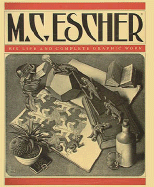 M.C. Escher: His Life and Complete Graphic Work