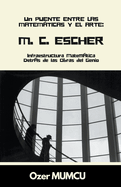 M.C. Escher: Infraestructura Matemtica Detrs de las Obras del Genio