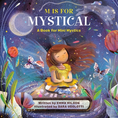 M Is for Mystical: A Book for Mini Mystics - Mildon, Emma