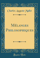 M?langes Philosophiques (Classic Reprint)