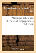 M?langes politiques, litt?raires et biographiques