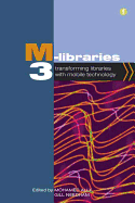 M-Libraries 3: Transforming Libraries with Mobile Technology