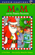 M & M and the Santa Secrets