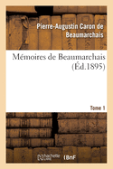 M?moires de Beaumarchais Tome 1