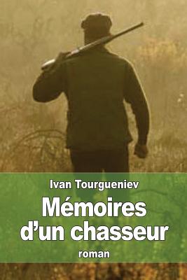 M?moires d'un chasseur - Halperine-Kaminsky, E (Translated by), and Tourgueniev, Ivan