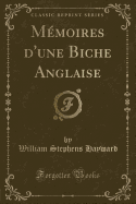 M?moires d'Une Biche Anglaise (Classic Reprint)