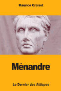 M?nandre: Le Dernier Des Attiques