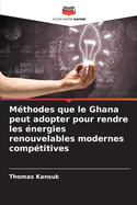 M?thodes que le Ghana peut adopter pour rendre les ?nergies renouvelables modernes comp?titives