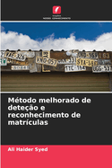 M?todo melhorado de dete??o e reconhecimento de matr?culas