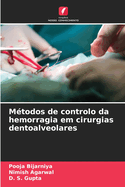 M?todos de controlo da hemorragia em cirurgias dentoalveolares