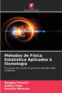 M?todos de F?sica Estat?stica Aplicados ? Sismologia