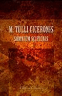M. Tvlli Ciceronis Somnivm Scipionis - Marcus Tullius Cicero