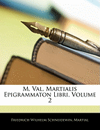 M. Val. Martialis Epigrammaton Libri, Volume 2