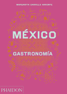 M?xico Gastronomia (Mexico: The Cookbook) (Spanish Edition)