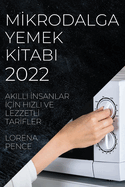 M0krodalga Yemek K0tabi 2022: Akilli 0nsanlar 00n Hizli Ve Lezzetl0 Tar0fler