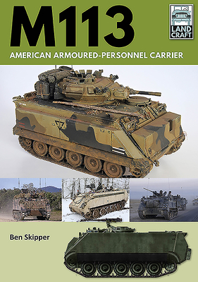 M113: American Armoured Personnel Carrier - Skipper, Ben