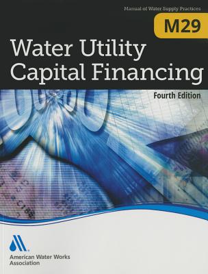 M29 Water Utility Capital Financing - Association, American Water Works