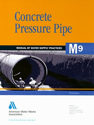 M9 Concrete Pressure Pipe, Third Edition - Awwa