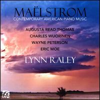 Malstrom: Contemporary American Piano Music - Lynn Raley (piano)