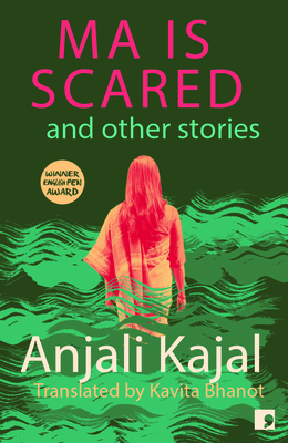 Ma is Scared - Kajal, Anjali, and Bhanot, Kavita (Translated by)