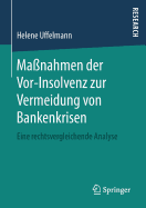 Ma?nahmen Der Vor-Insolvenz Zur Vermeidung Von Bankenkrisen: Eine Rechtsvergleichende Analyse