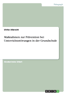 Ma?nahmen Zur Pr?vention Bei Unterrichtsstrungen in Der Grundschule