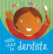 Ma Premi?re Visite Chez Le Dentiste
